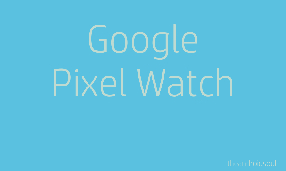 Google Pixel Watch