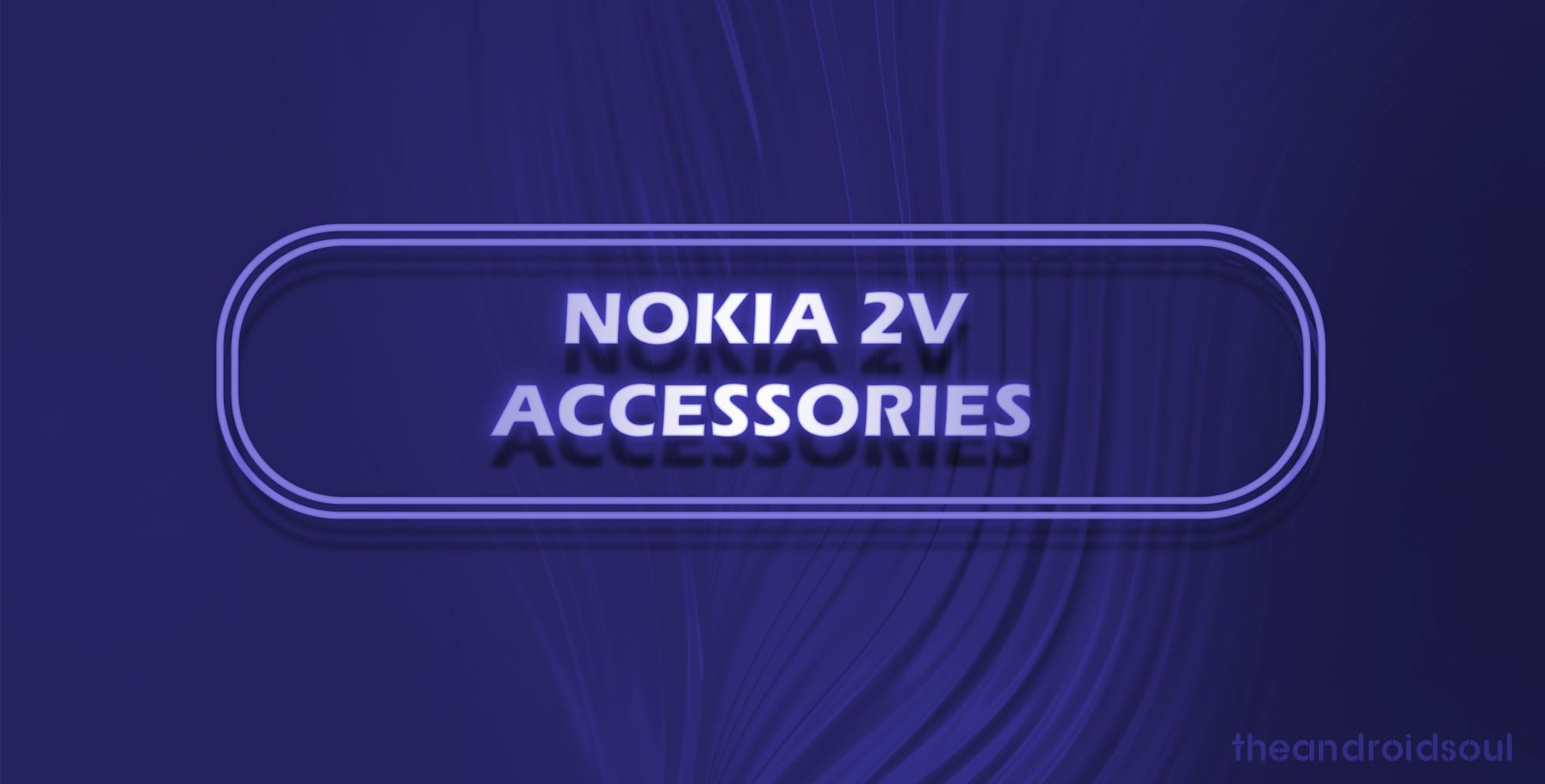 Best Nokia 2V accessories: Cases, Tempered Glass, Screen protector, and more