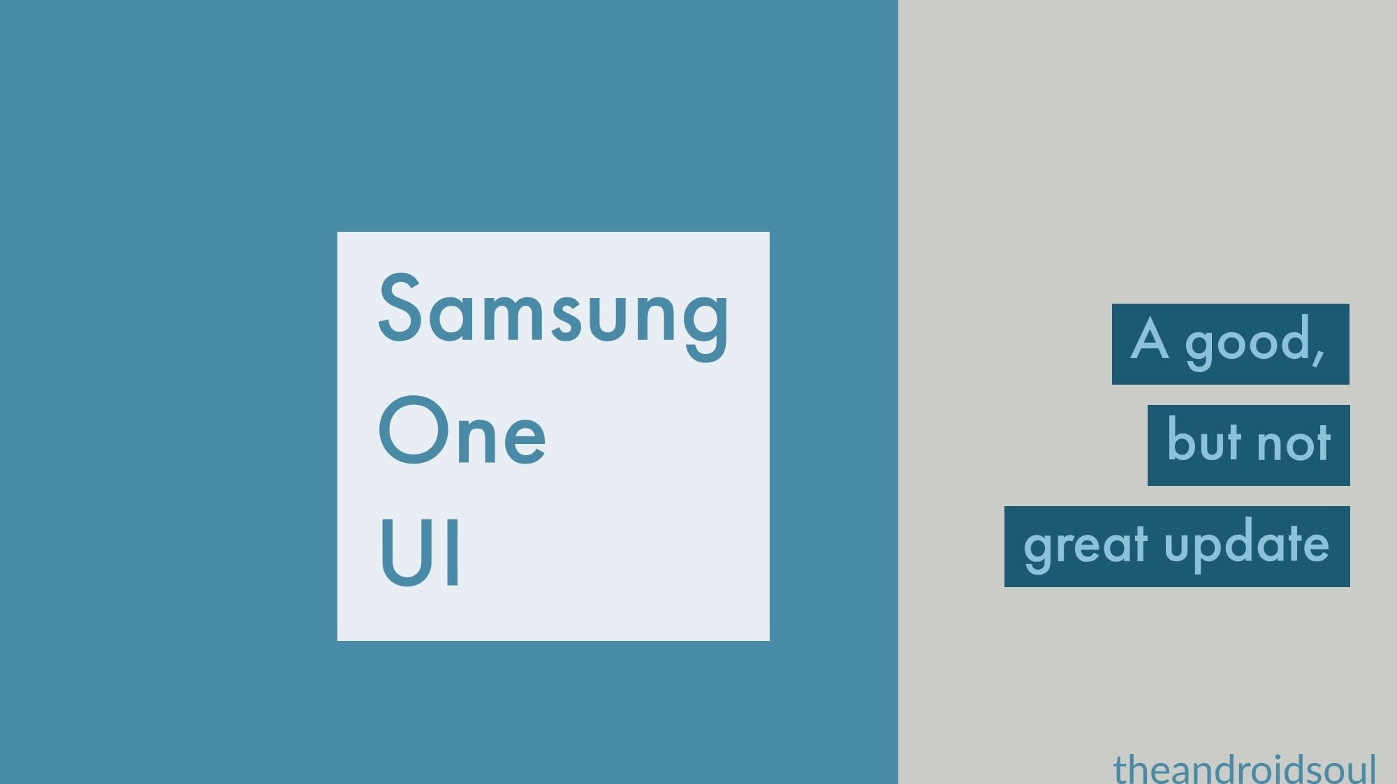 Why Samsung’s One UI is half baked and not a worthy update