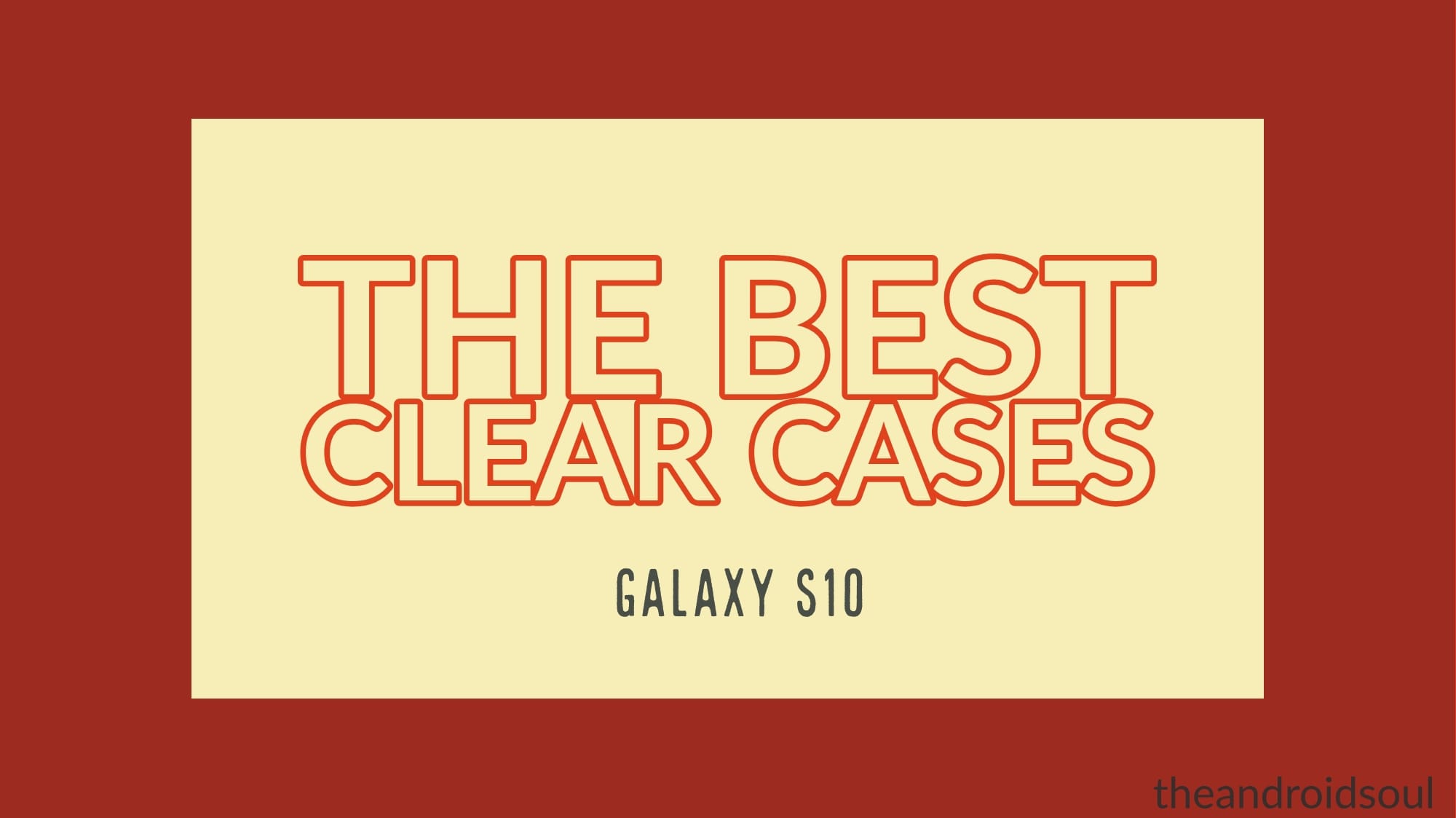 Best clear cases for Samsung Galaxy S10