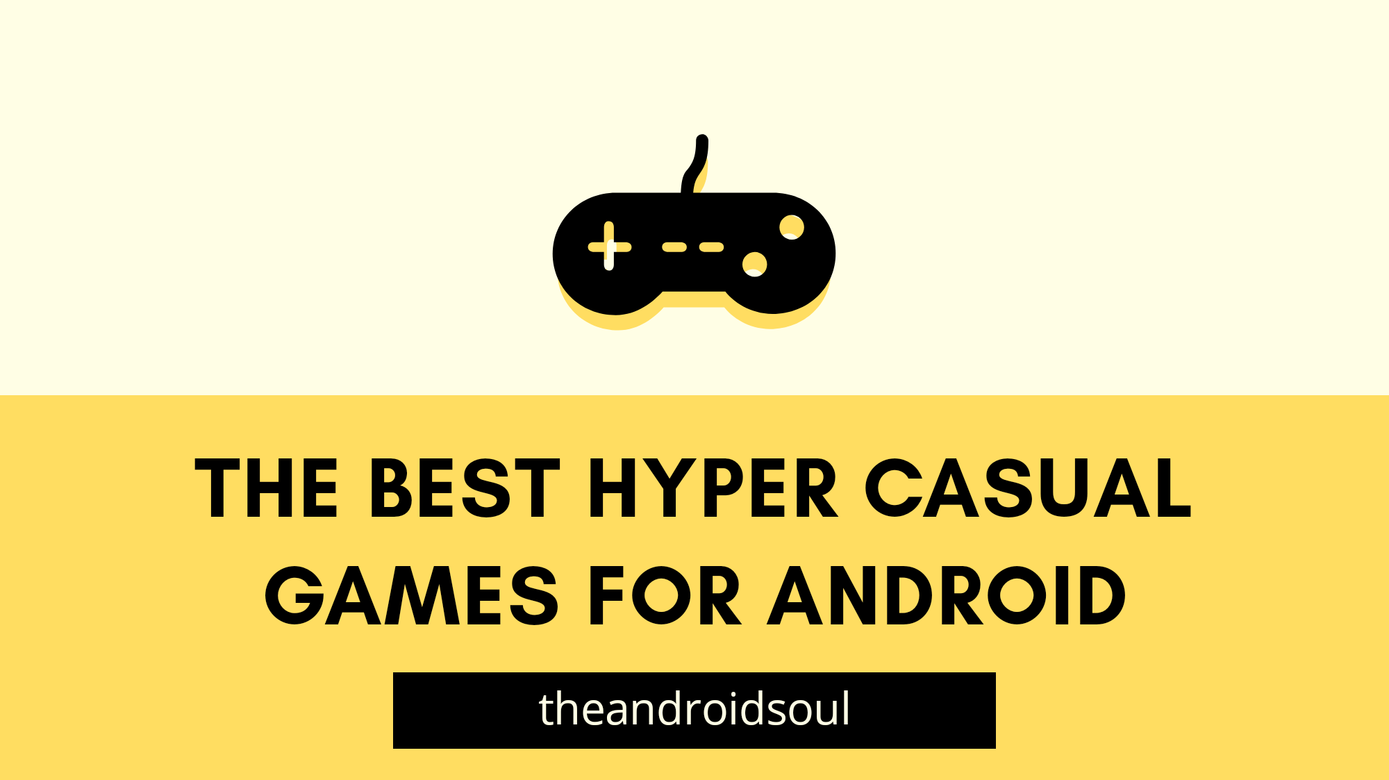 15 Best hyper-casual games for Android: Say goodbye to boredom