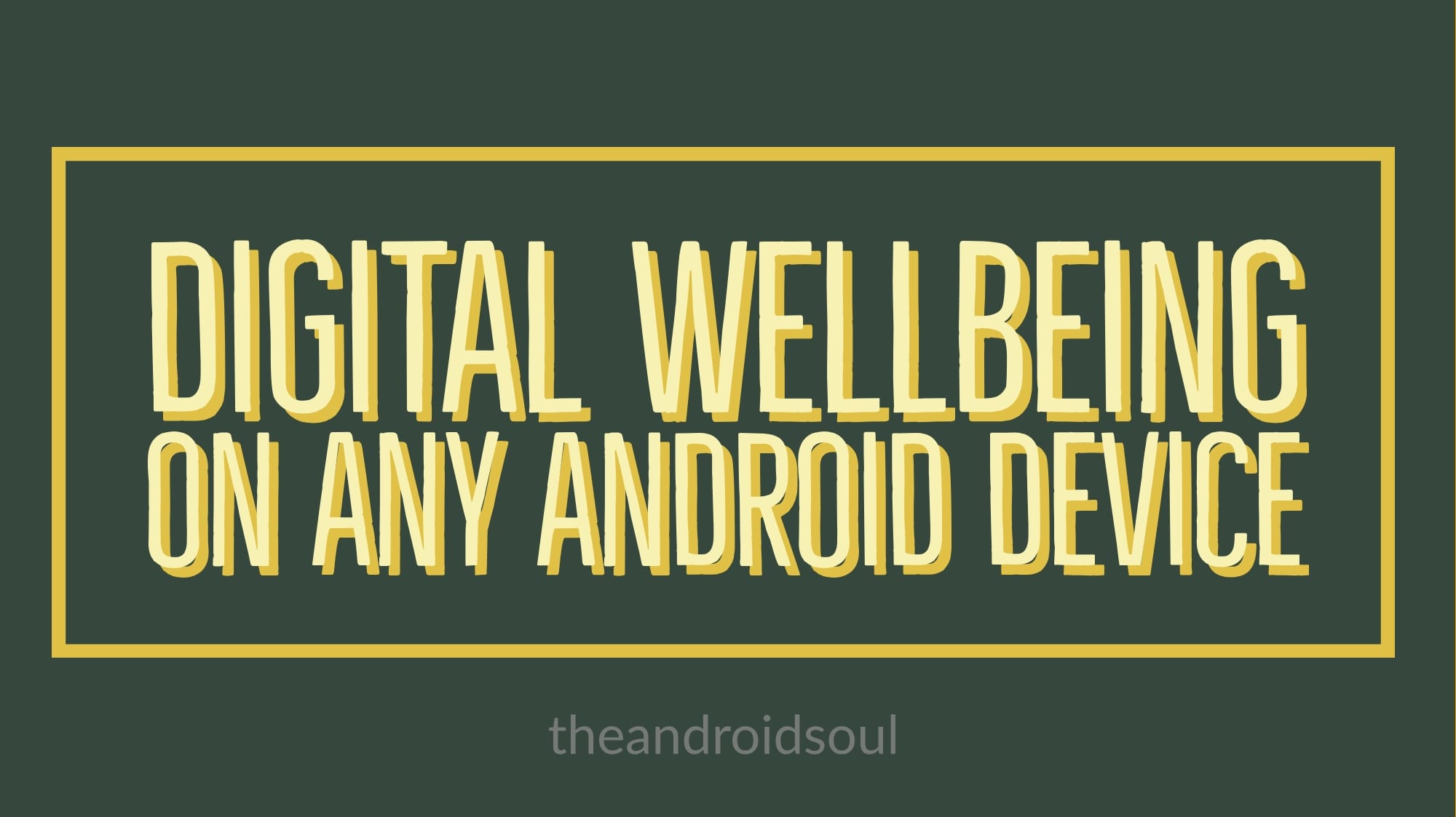 How to get Digital Wellbeing on your Android Phone