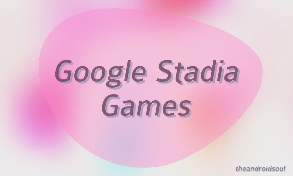 What games are available on Google Stadia