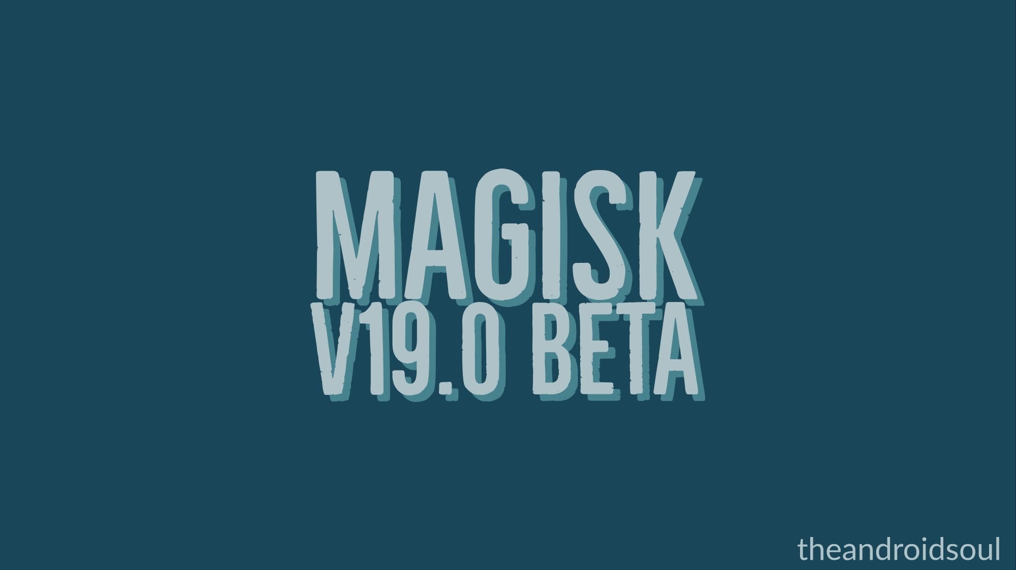 Magisk 19 beta released with Android Q root support