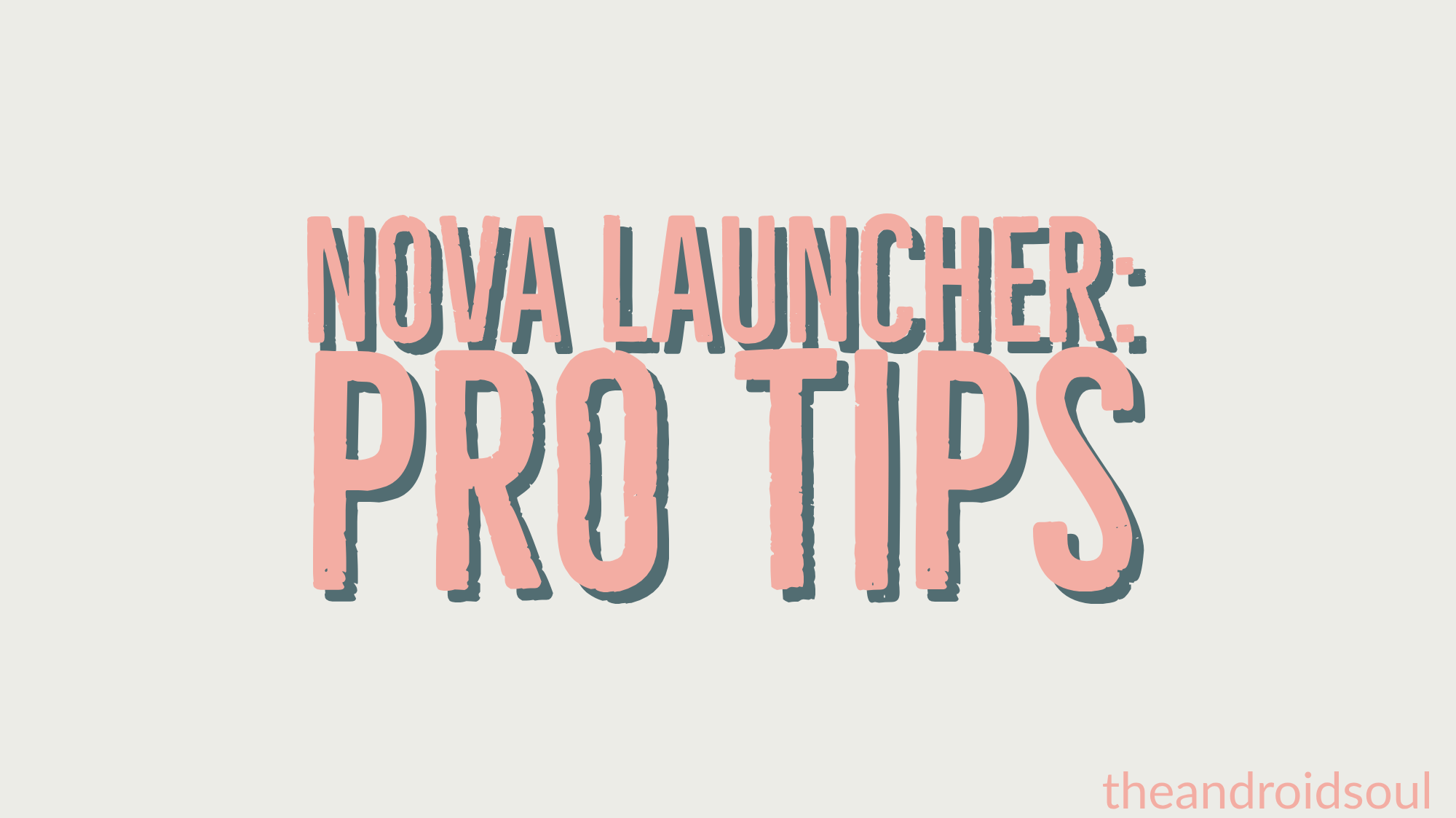 How to use Nova Launcher like a Pro