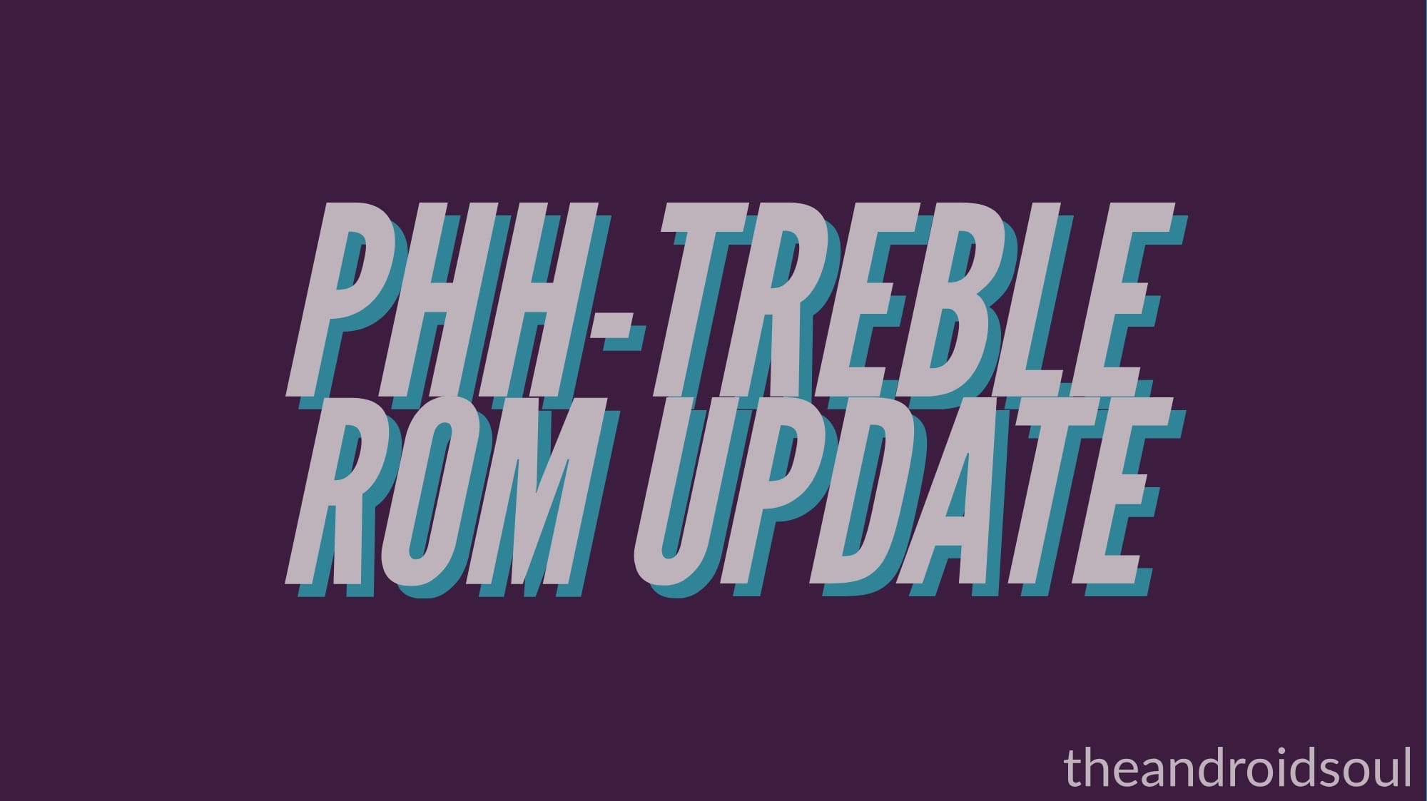 Phh-Treble ROM v111 released, fixes issues with SMS and mobile data, low brightness, sound, reboot, graphics and more