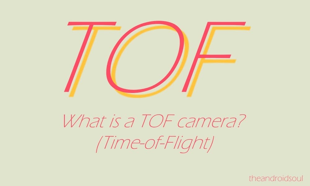 What is Time-of-flight camera (ToF) and List of devices that feature it