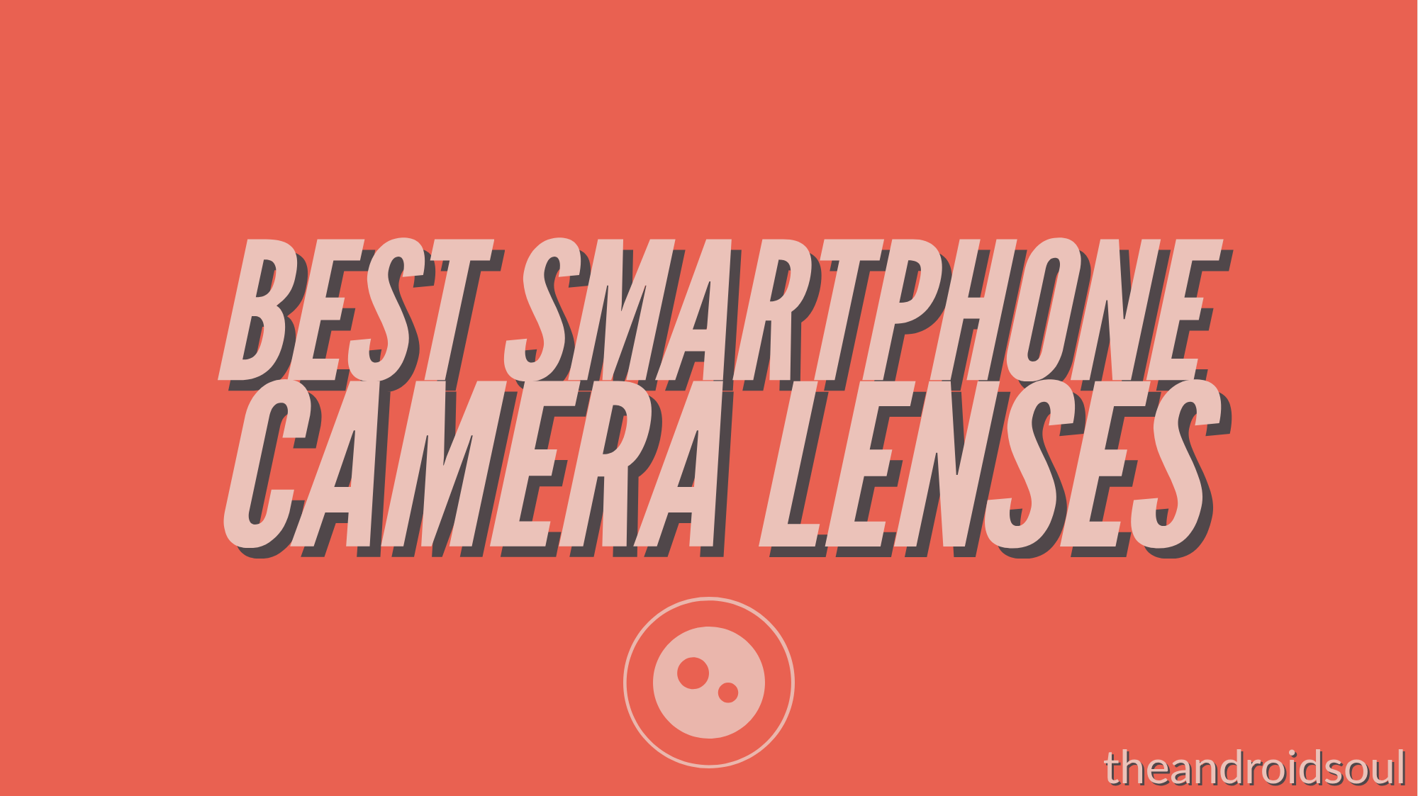 10 best camera lens for your Android smartphone