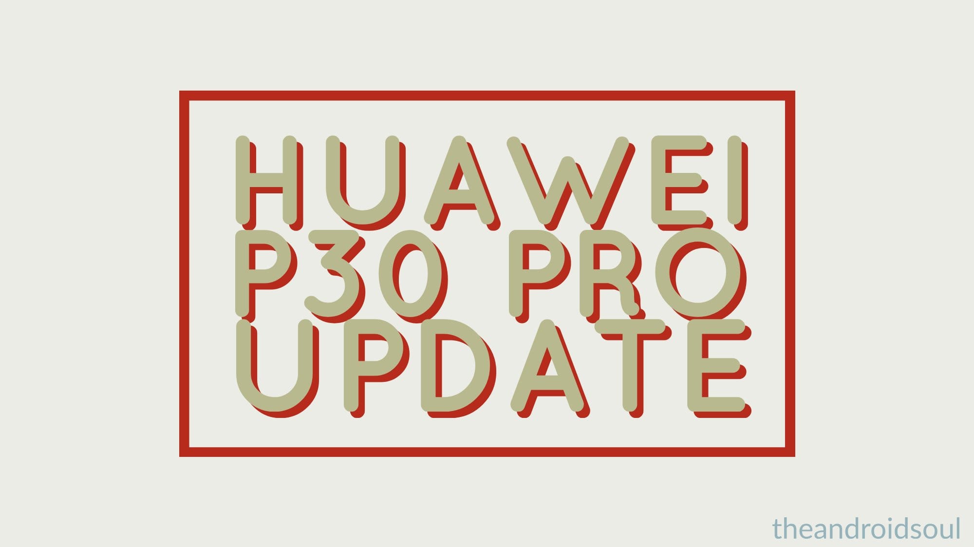 Huawei P30 Pro update: EMUI 10 based on Android 10 rolling out