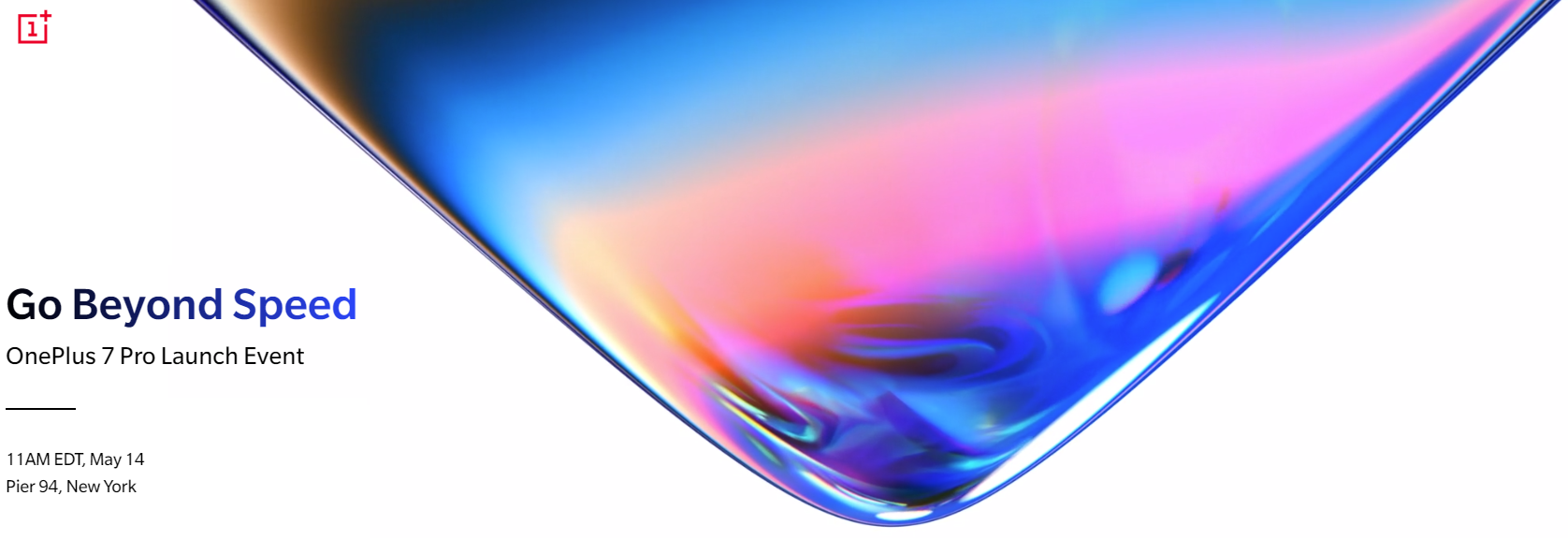 OnePlus 7 Pro confirmed to launch on May 14 with a display screen 3x pricier than other flagships