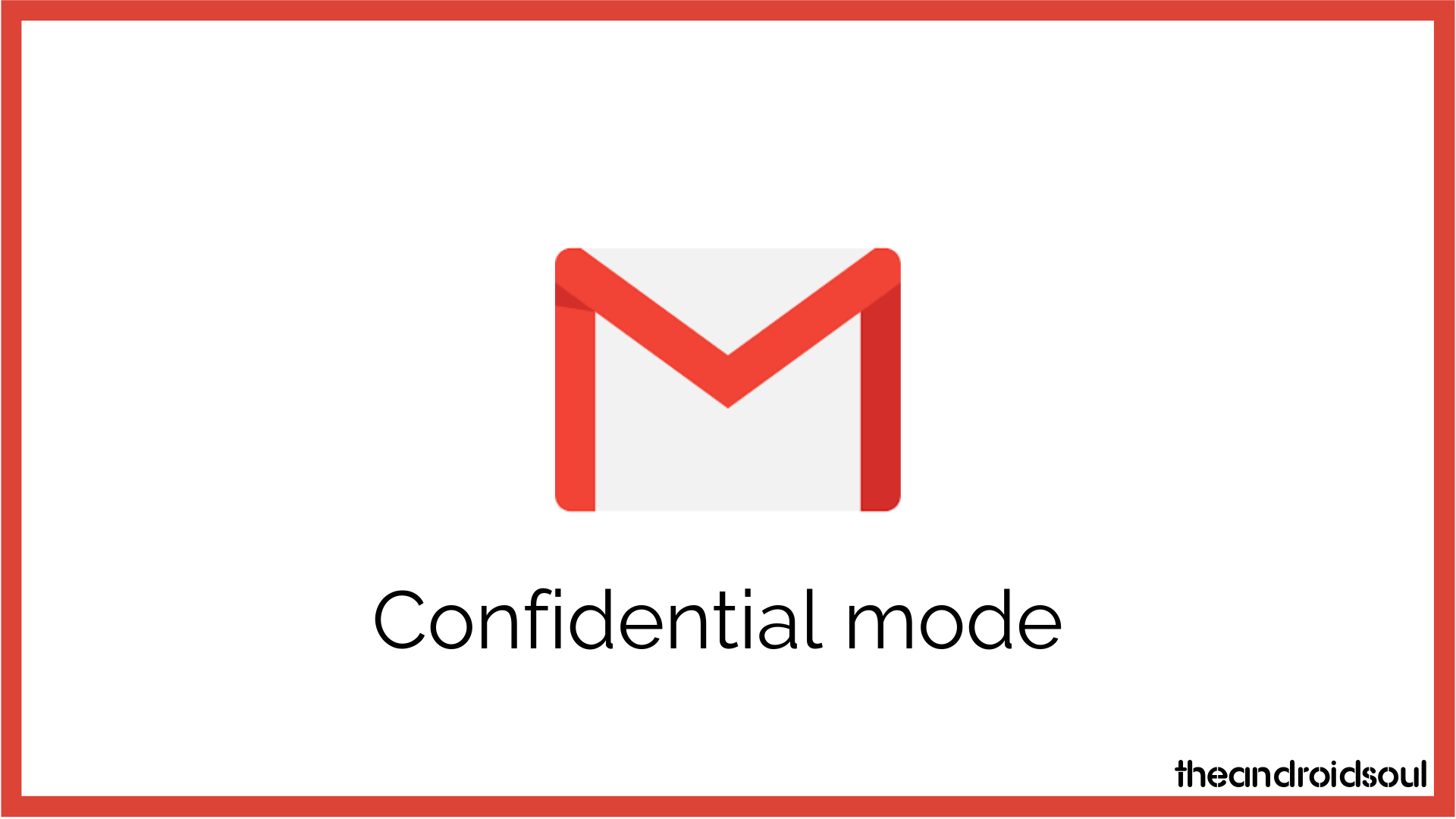 Gmail confidential mode to release on June 25 for G suite users