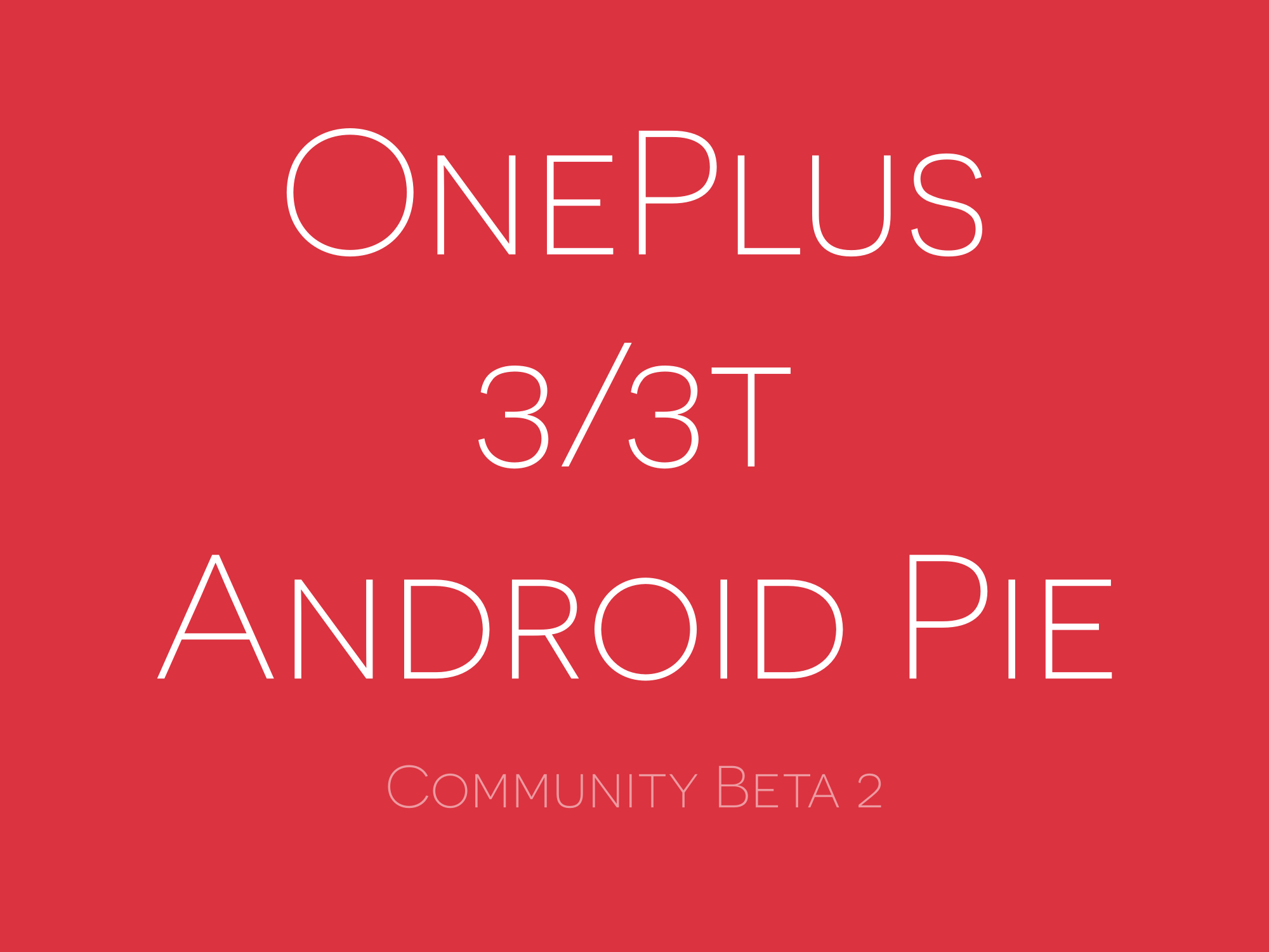 OnePlus 3 and 3T get second Android Pie update in Community Beta 2