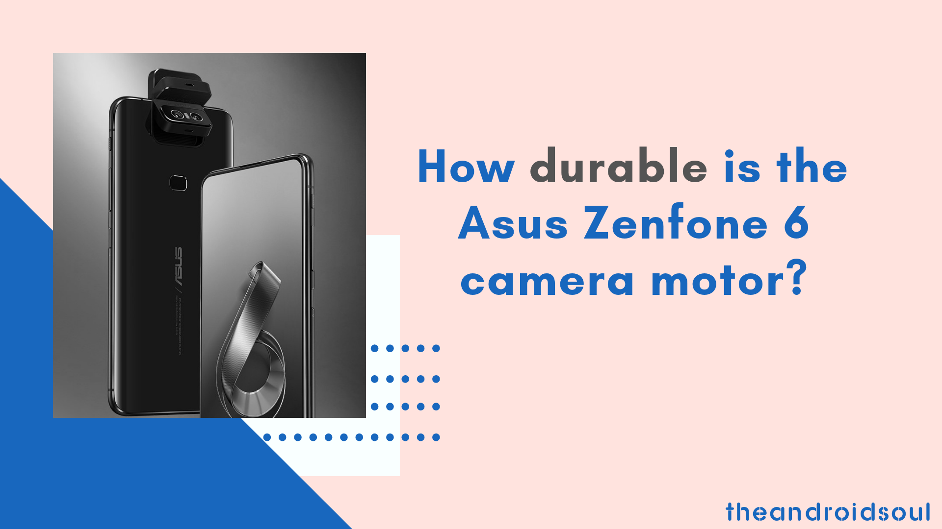 How durable is the Asus Zenfone 6 camera motor?