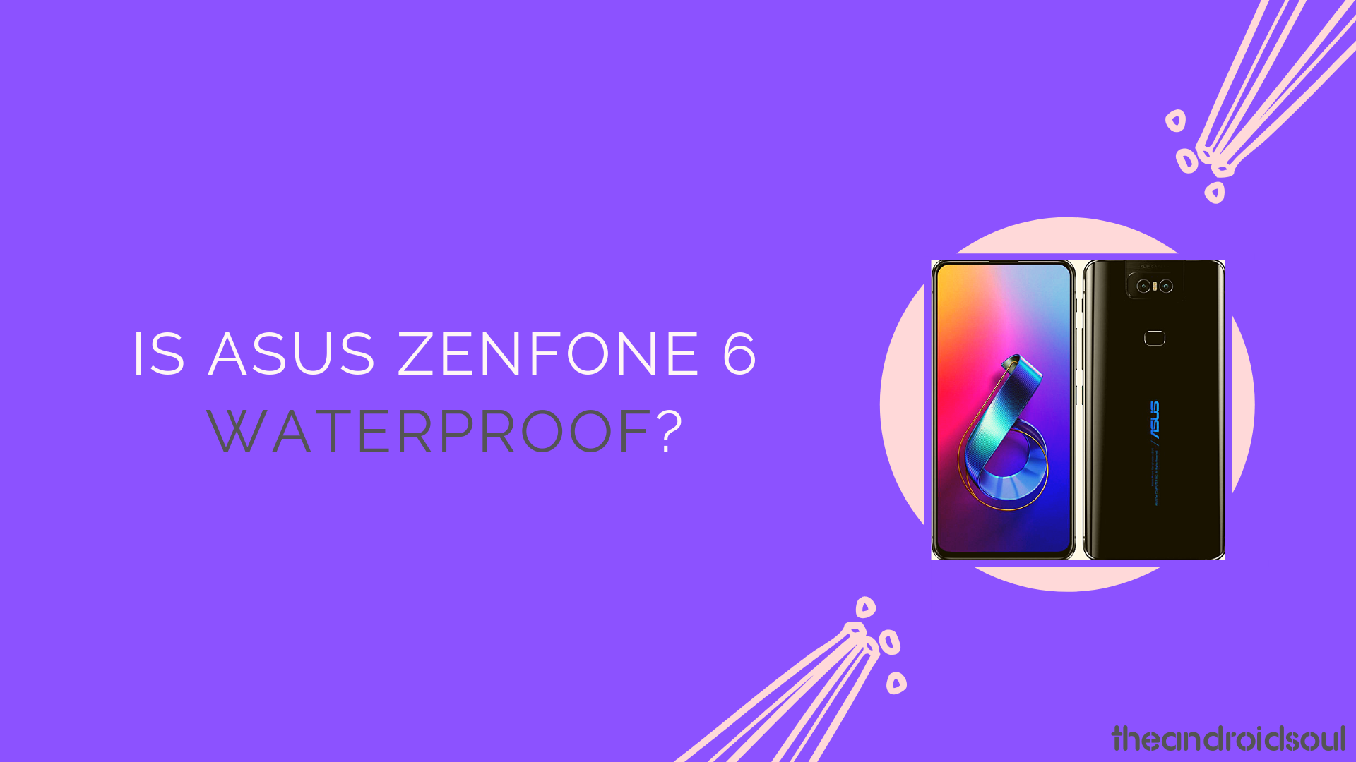 Is Asus ZenFone 6 waterproof?