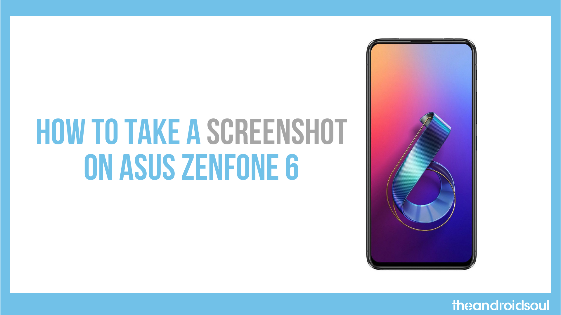 How to take a screenshot on Asus ZenFone 6