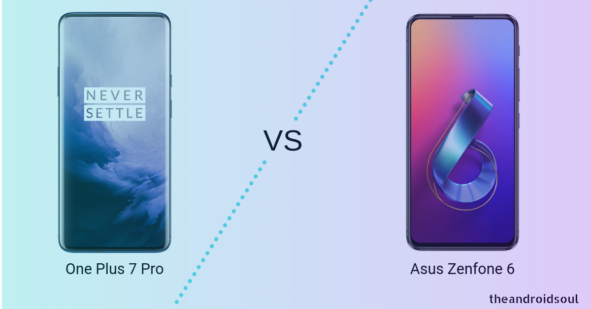 OnePlus 7 Pro and ZenFone 6