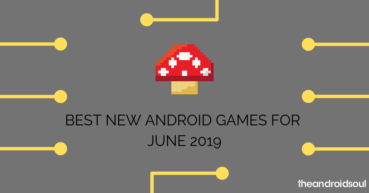 Best new Android games for the month [June 2019]