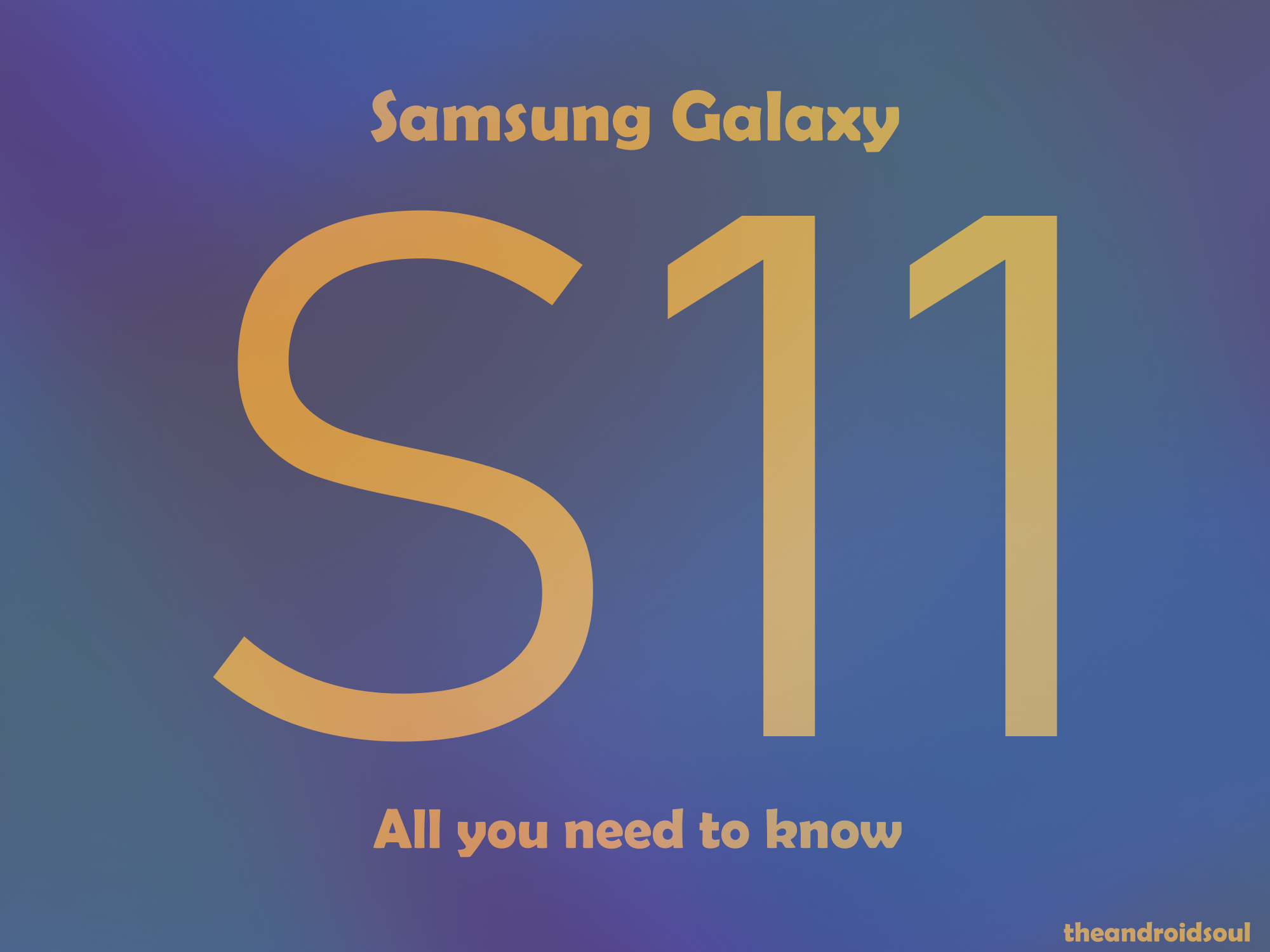 Samsung Galaxy S11: All you need to know