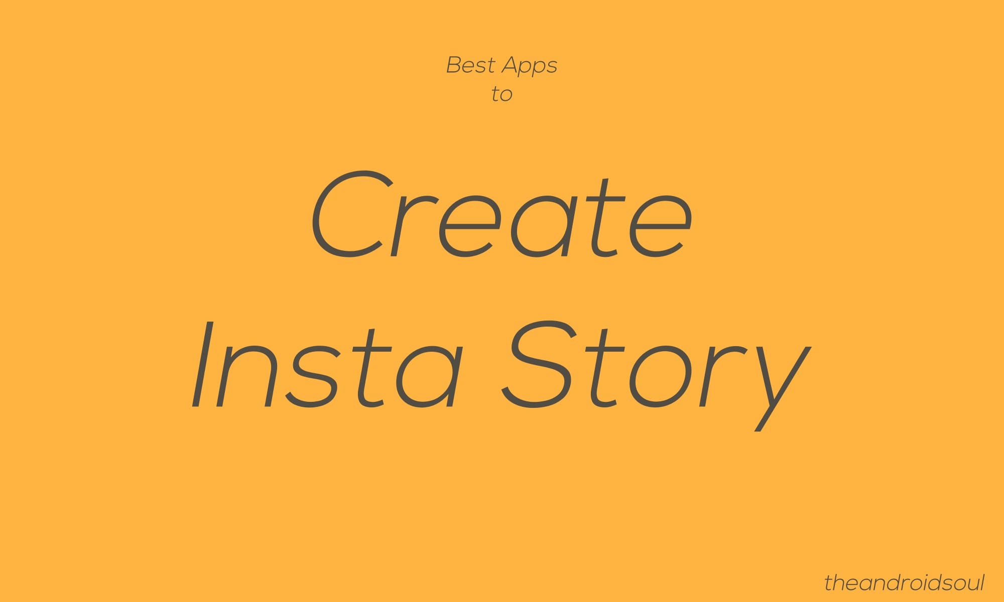 What are the best apps to create beautiful Insta stories on Android