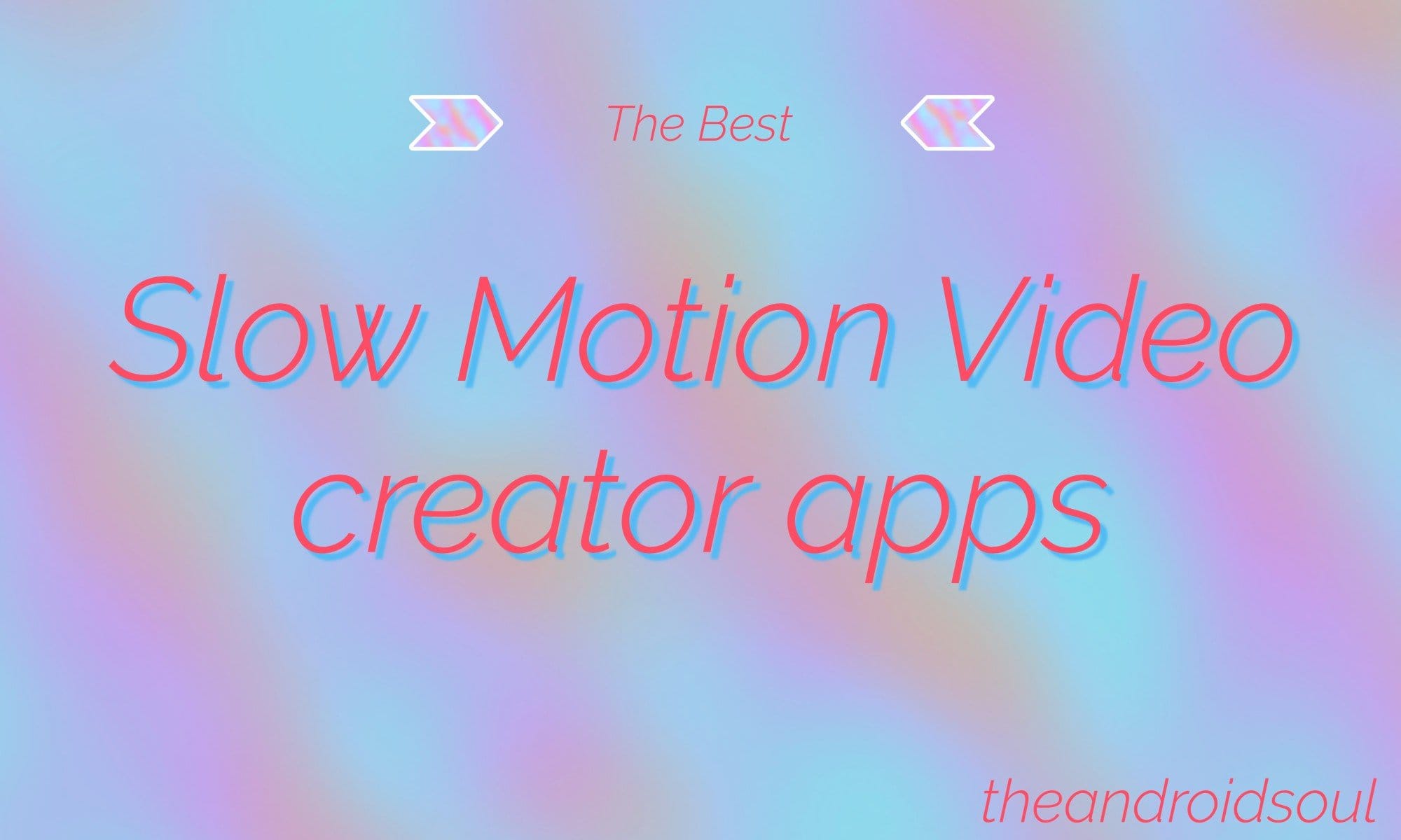 Best Android apps to create slow-motion videos