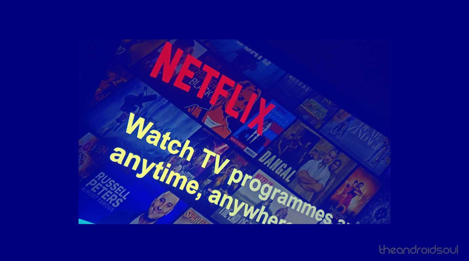 How to fix Netflix error “Your phone is no longer supported”