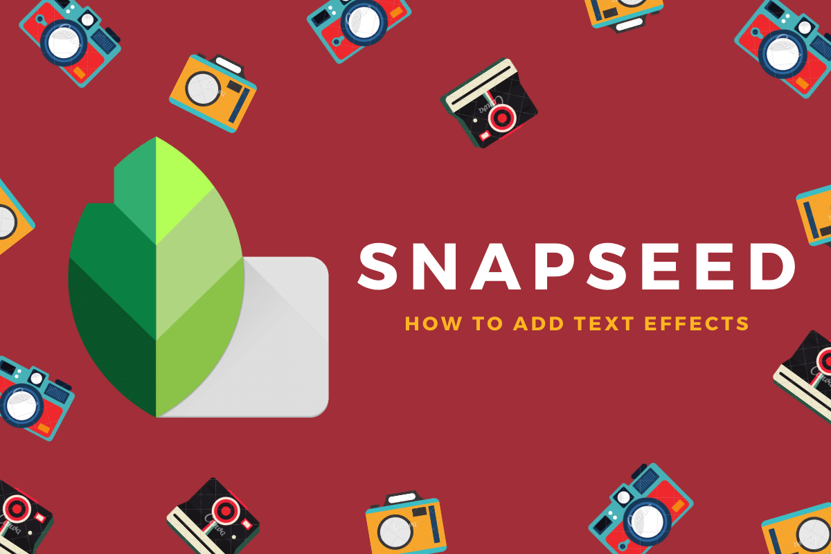 How to add text effects on Snapseed [Guide]