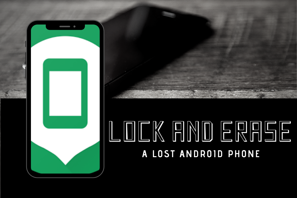 How to lock and remotely erase a lost Android phone