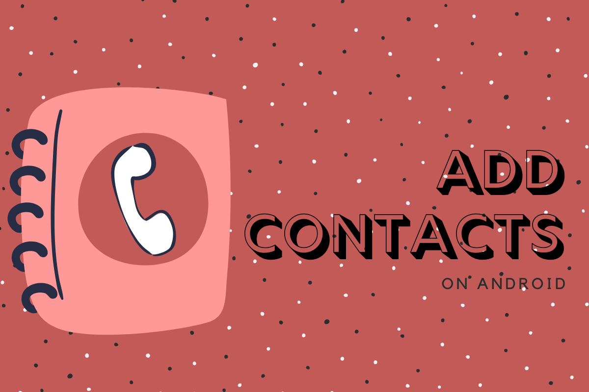 How to add contacts on Android