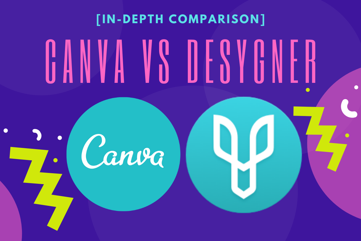 Canva vs Desygner: In-depth comparison