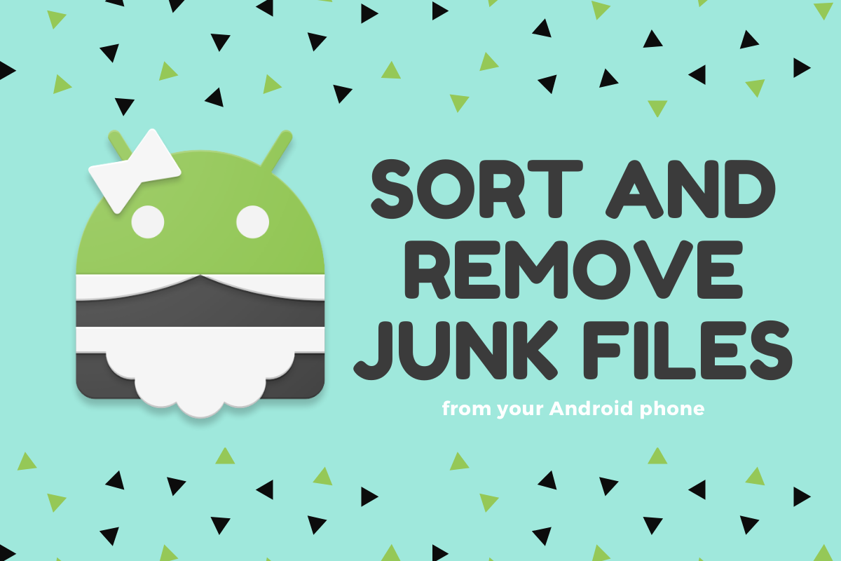 How to sort and remove junk files from your Android phone