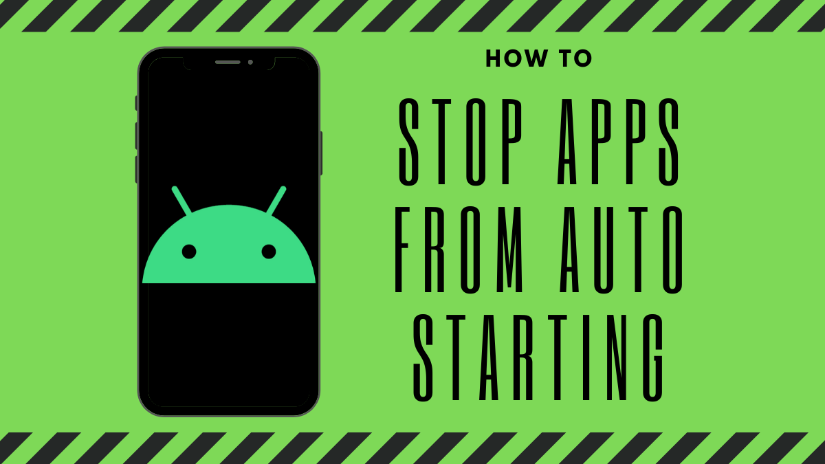 How do I stop apps from auto-starting on Android