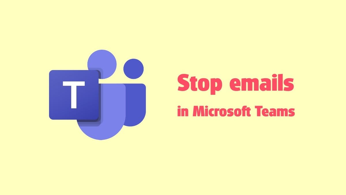 How to stop emails from Microsoft Teams