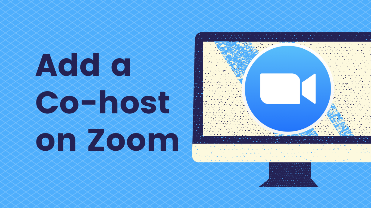 How to add a co-host on Zoom for own, group and account