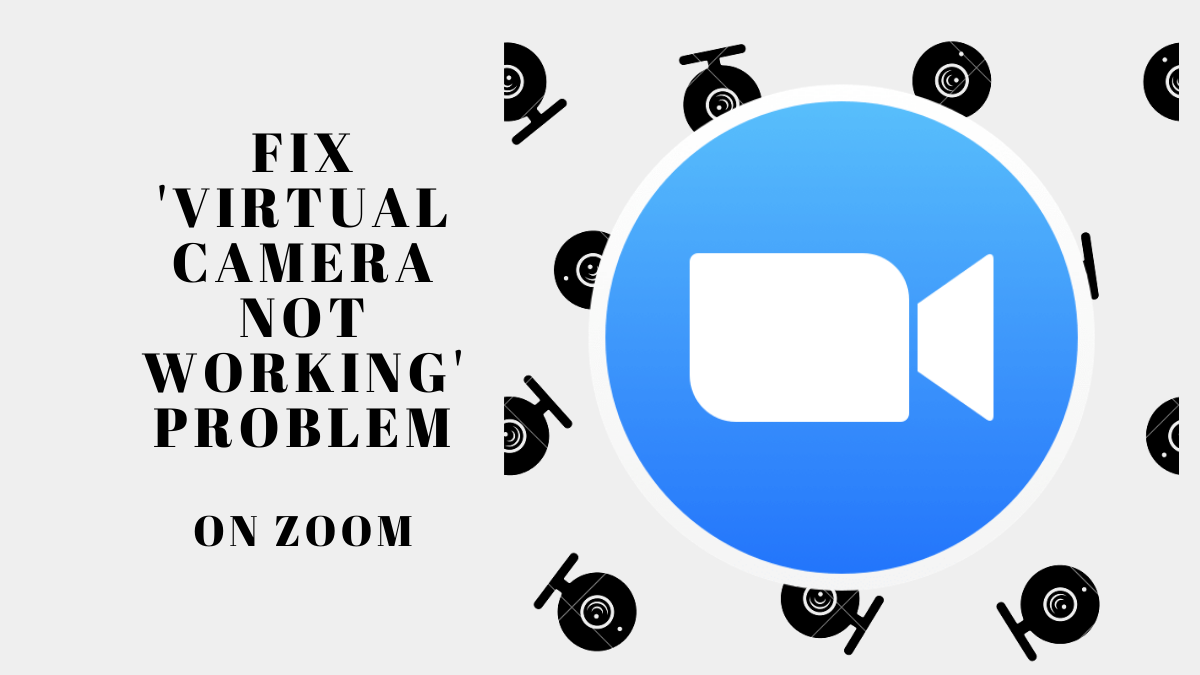 How to fix virtual camera not working problem on Zoom