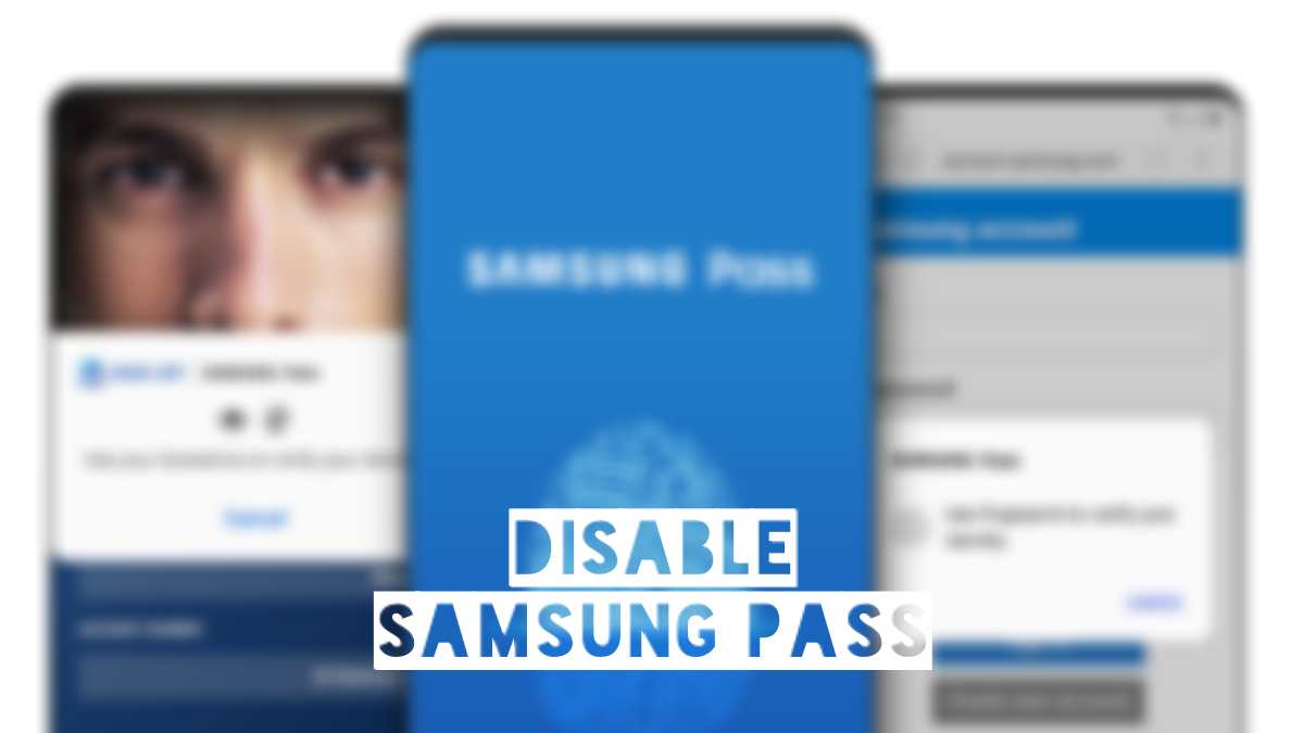 How to turn off Samsung Pass completely and get rid of its pop-ups