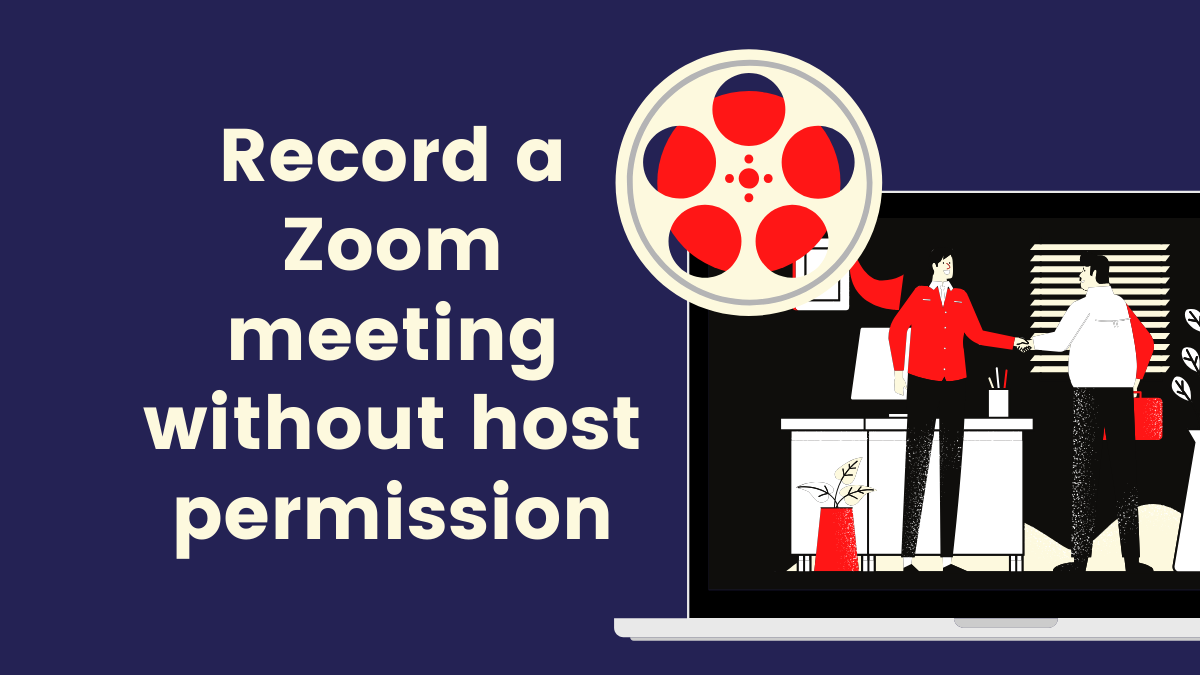 How to record a Zoom meeting without host permission