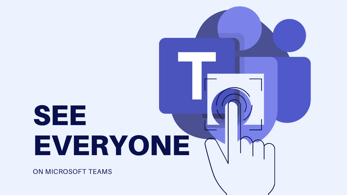 How to see everyone on Microsoft Teams