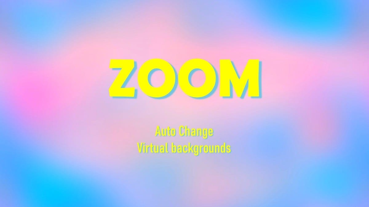 How to auto change your Zoom background at regular intervals with this trick