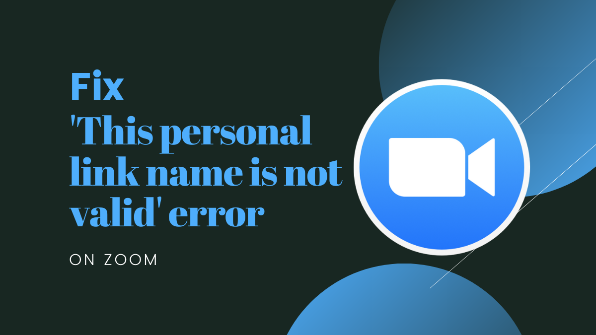 How to fix Zoom error ‘this personal link name is not valid’