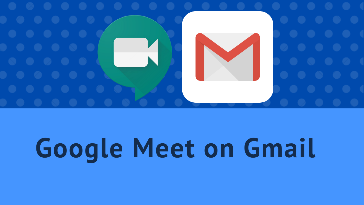 How to use Google Meet on Gmail: Start and join calls right from your favorite email service!