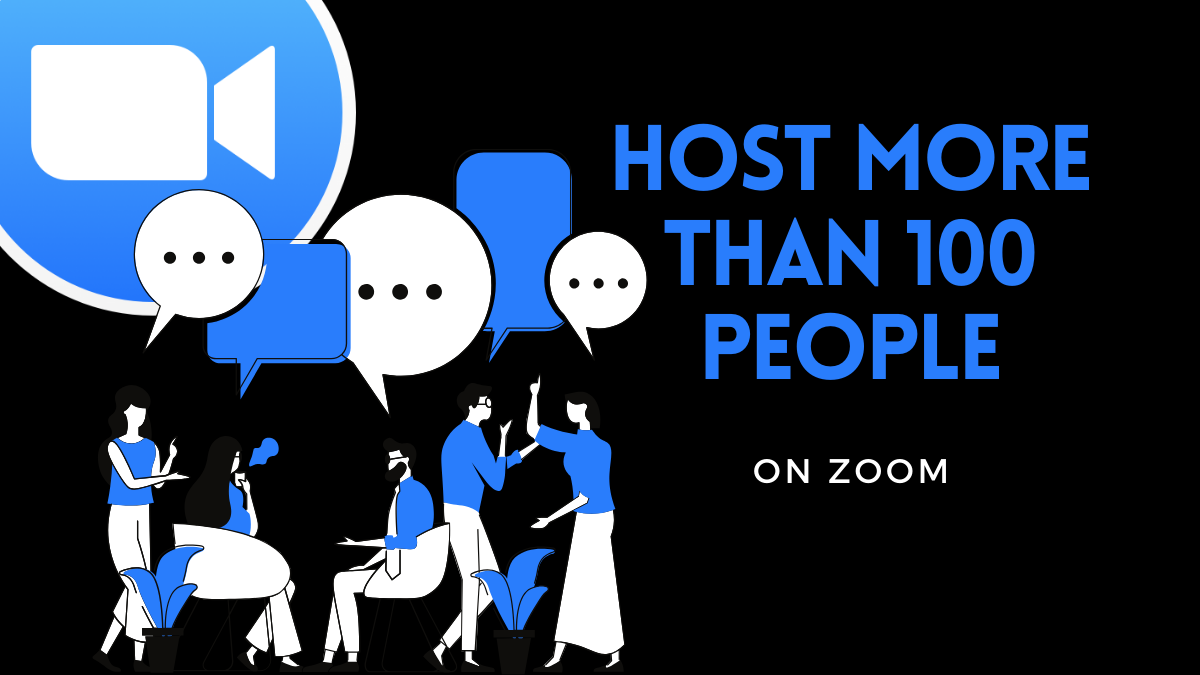 How to host more than 100 people on Zoom