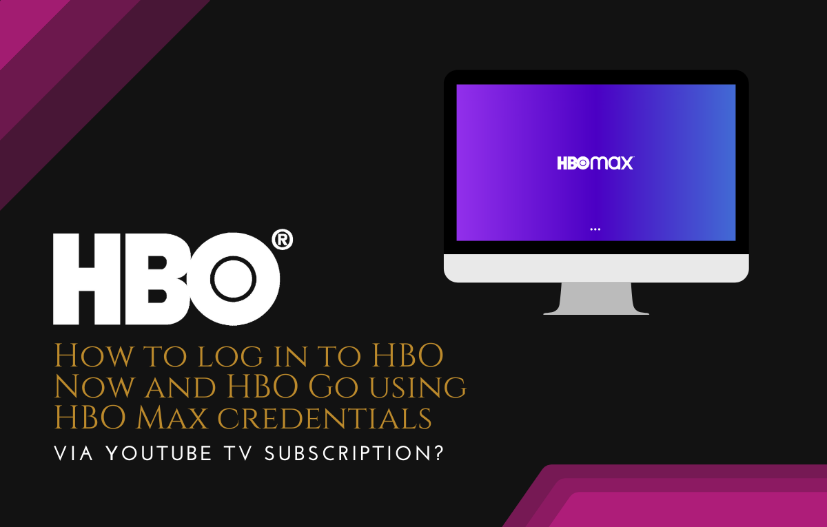 How to log in to HBO Now and HBO Go using HBO Max credentials?