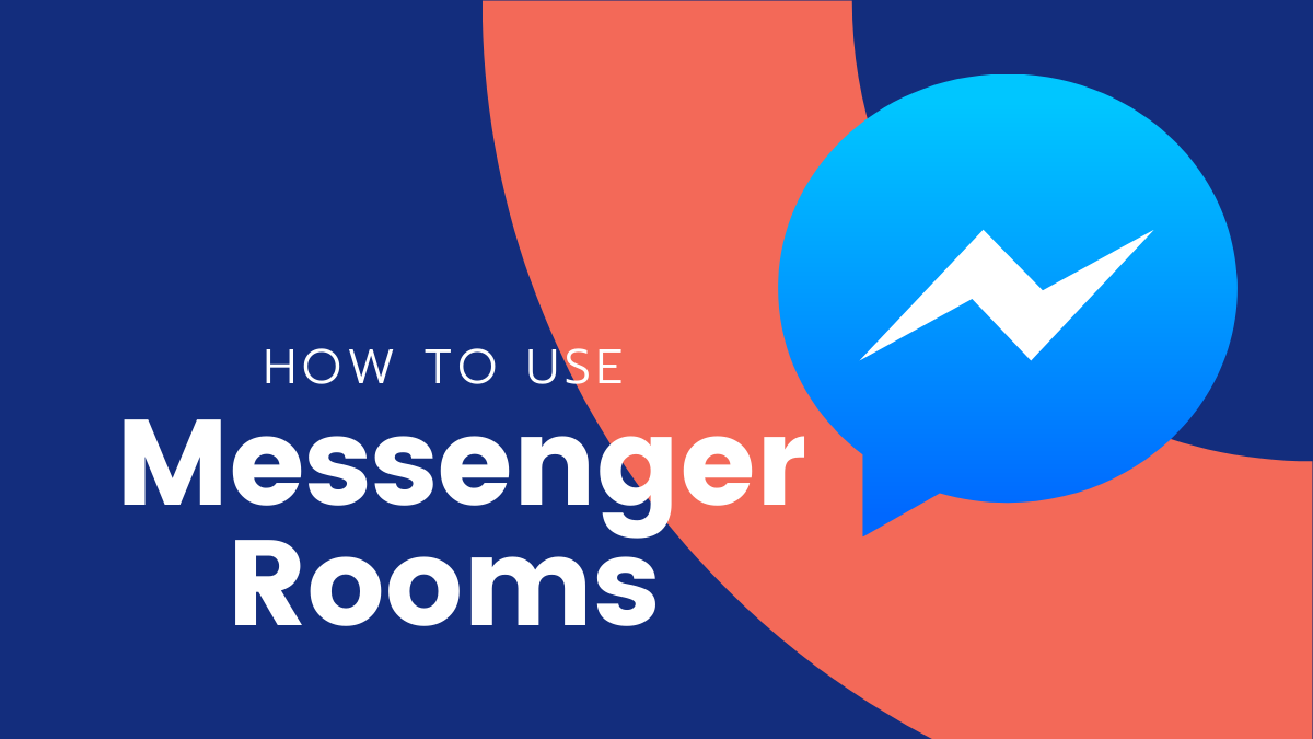 How to use Messenger Rooms: A beginner’s guide!