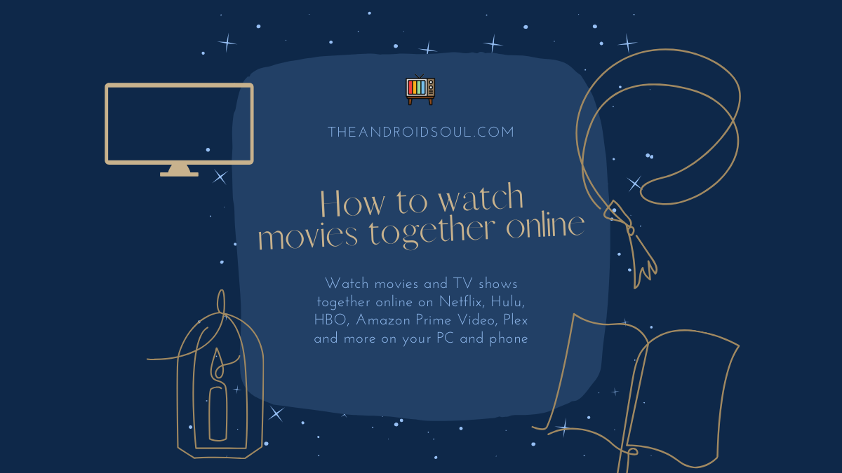 How to watch movies together online on Netflix, Hulu, Plex, HBO, and more