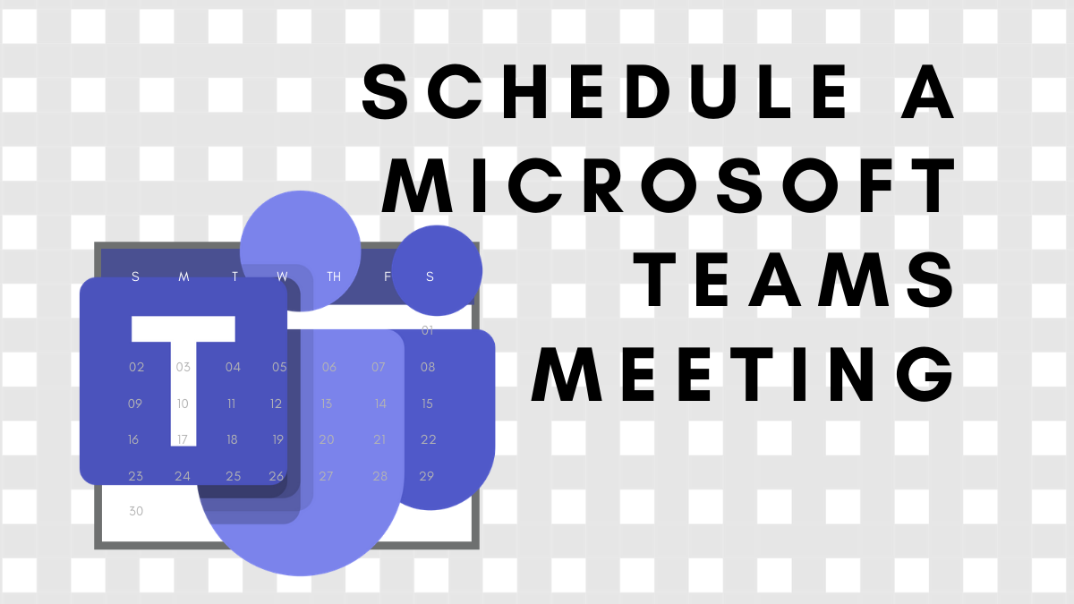 How to schedule a Microsoft Teams meeting