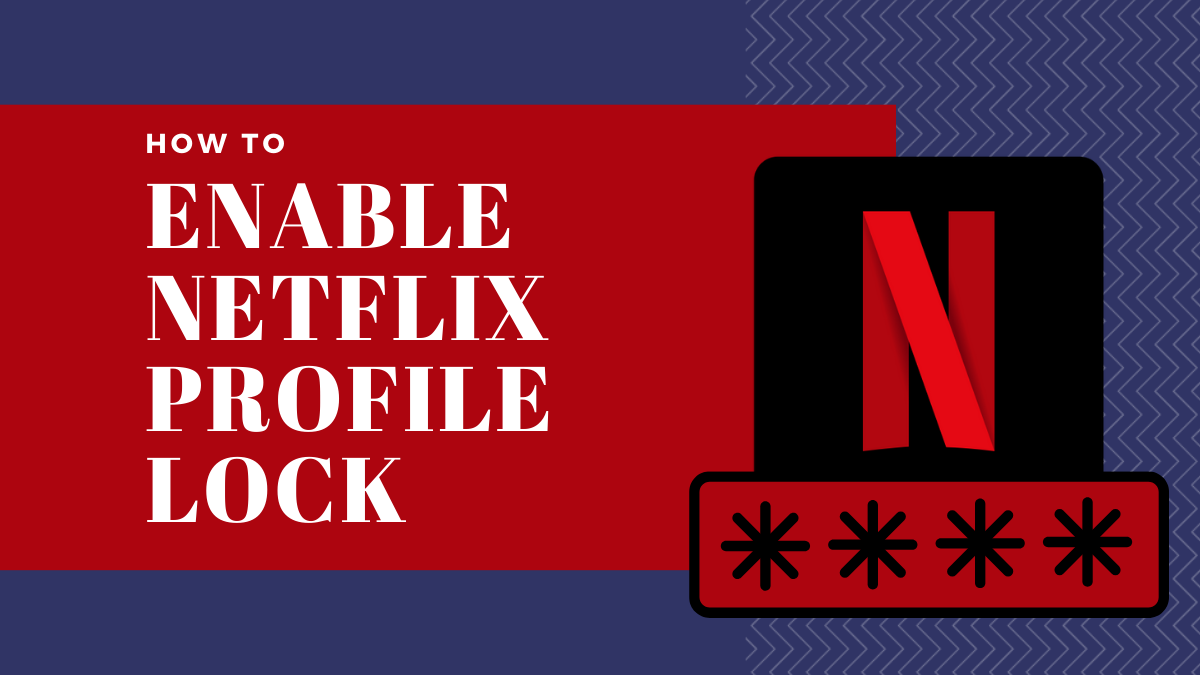 How to put a code on your Netflix profile to lock your account