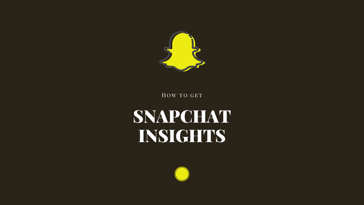 How to get Insights on Snapchat