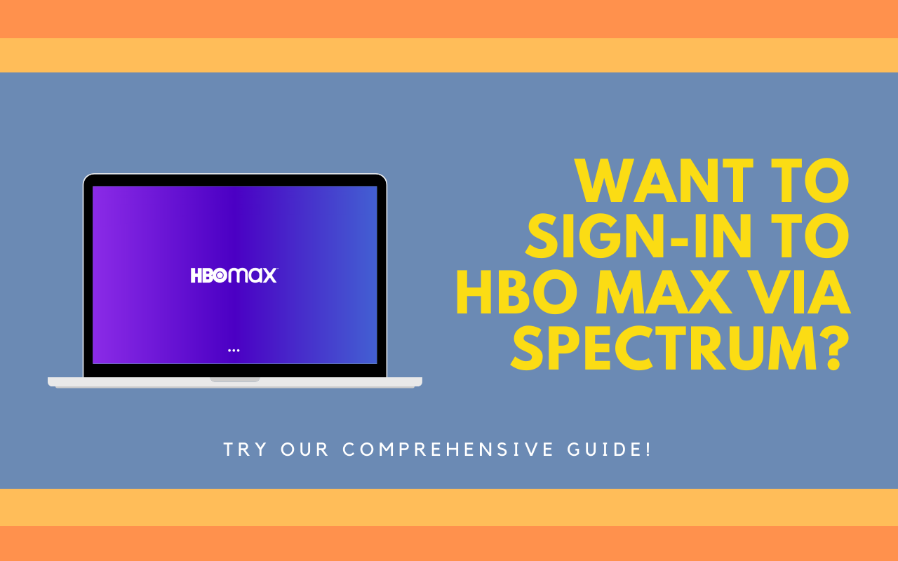 How to get HBO Max on Spectrum and where to watch?