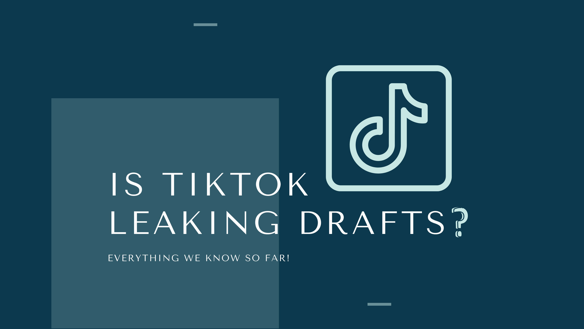 Is TikTok leaking drafts? Everything we know so far