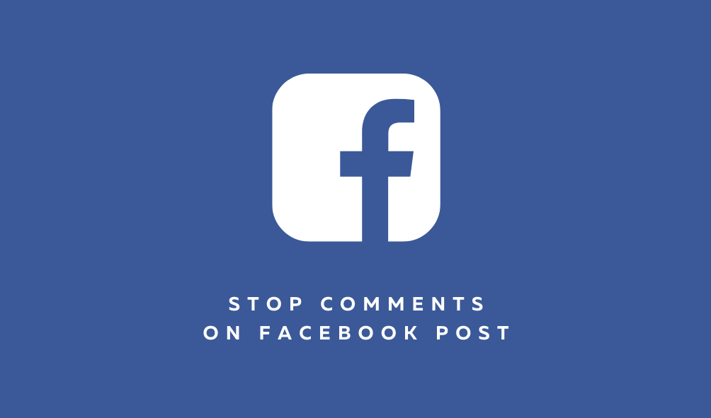 How to stop comments on a Facebook post, public profile, and more